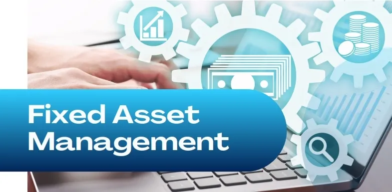 Fixed Asset Management